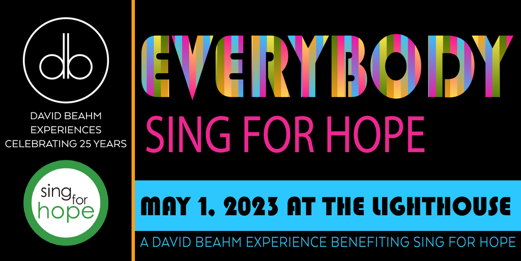 Everybody Sing for Hope: David Beahm Experiences 25th Anniversary on May 1 co-chaired by Ann Ziff